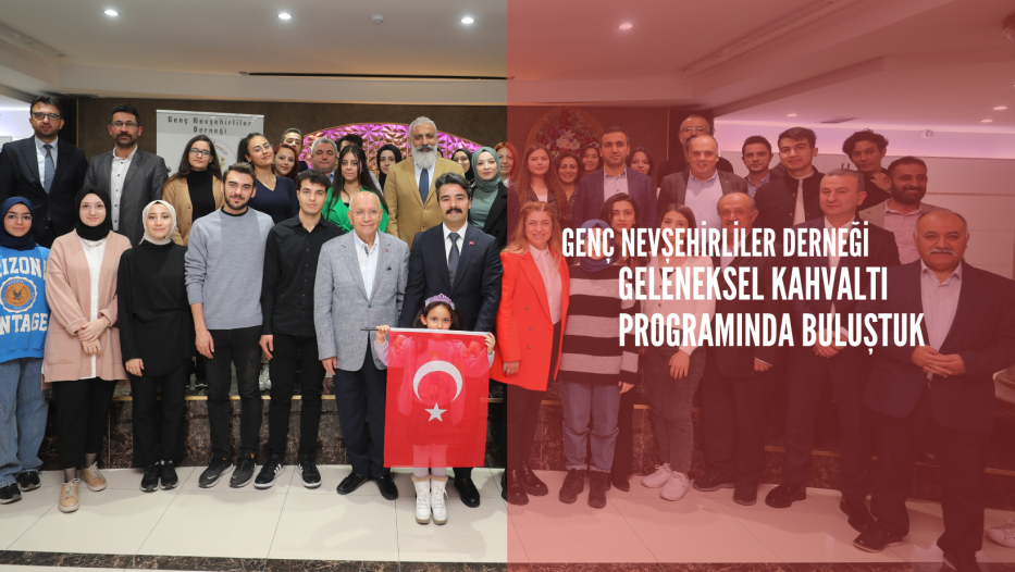 Genç Nevşehirliler Derneğinin 11. Geleneksel Kahvaltı Programı 