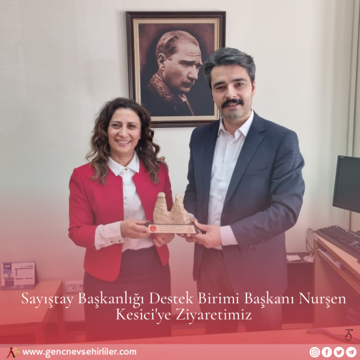 Sayıştay Başkanlığı Destek Birimi Başkanı Nurşen Kesici’ye Ziyaretimiz