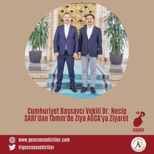 Cumhuriyet Başsavcı Vekili Dr. Necip SARI'dan Tbmm'de Ziya AĞCA'ya Ziyaret