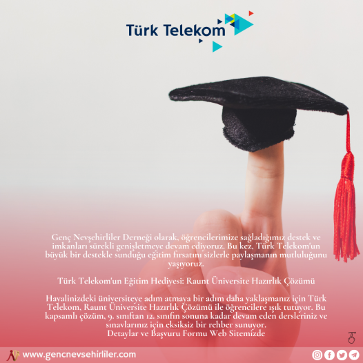 GençNevşehirliler Derneği ve Türk Telekomun Eğitim Hediyesi: Raunt Üniversite Hazırlık Çözümü