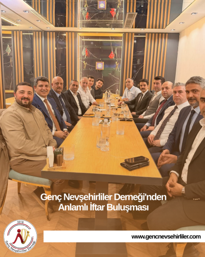 Genç Nevşehirliler Derneği'nden Anlamlı İftar Buluşması