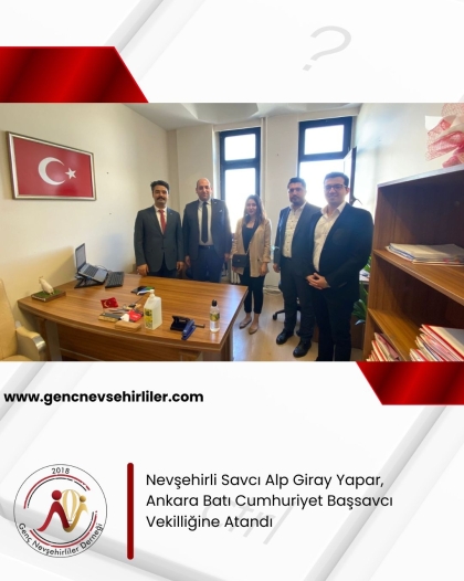 Nevşehirli Savcı Alp Giray Yapar, Ankara Batı Cumhuriyet Başsavcı Vekilliğine Atandı 