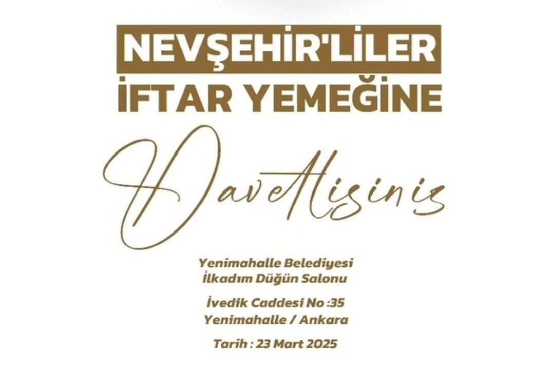 Nevşehirliler İftarına Davetlisiniz