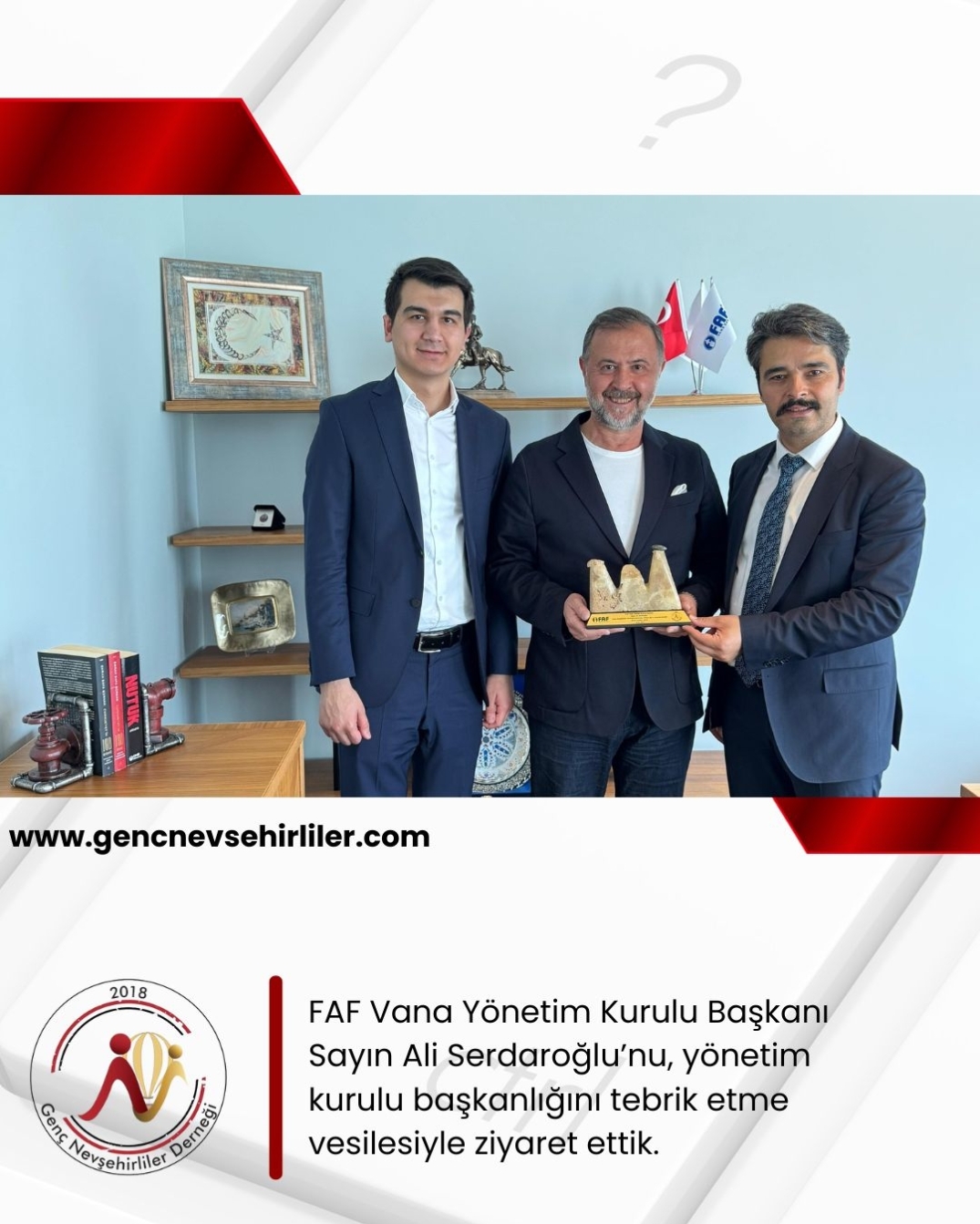 FAF Vana Yönetim Kurulu Başkanı Sayın Ali Serdaroğlu’nu, yönetim kurulu başkanlığını tebrik etme vesilesiyle ziyaret ettik.