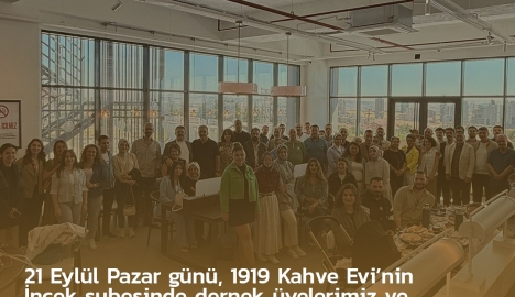21 Eylül Pazar günü, 1919 Kahve Evi’nin İncek şubesinde dernek üyelerimiz ve değerli hemşehrilerimizle bir araya gelerek keyifli bir kahvaltı gerçekleştirdik