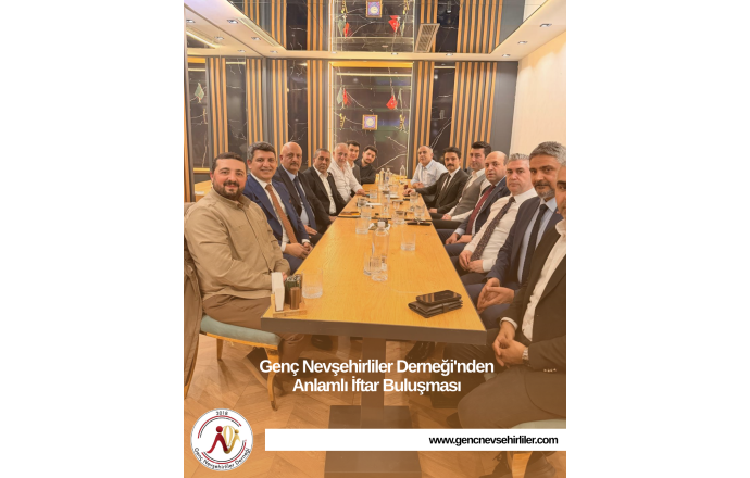 Genç Nevşehirliler Derneği'nden Anlamlı İftar Buluşması