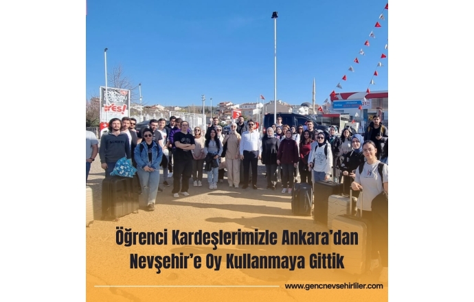Öğrenci Kardeşlerimizle Ankaradan Nevşehire Oy Kullanmaya Gittik