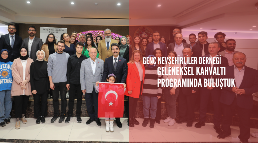 Genç Nevşehirliler Derneğinin 11. Geleneksel Kahvaltı Programı 