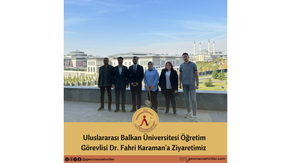 UluslararasÄ± Balkan Ãœniversitesi Ã–ÄŸretim GÃ¶revlisi Dr. Fahri Karaman'a Ziyaretimiz