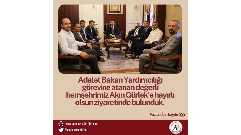 Adalet Bakan Yardımcımız Akın GÜRLEK’ e hayırlı olsun ziyaretimiz