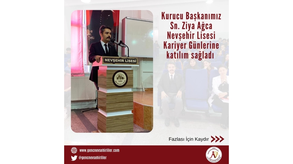 Başkanımız Sn. Ziya AĞCA Nevşehir Lisesi Kariyer Günlerine Katıldı